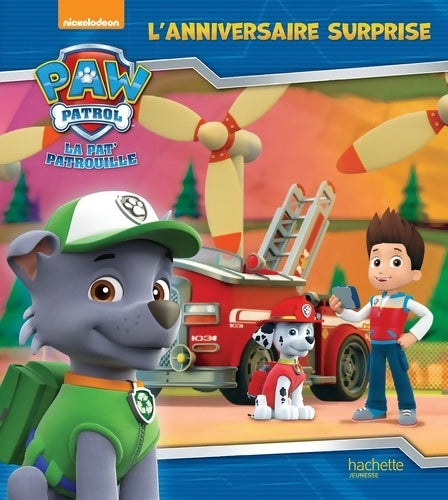 Livrenpoche : Paw patrol - la pat' patrouille / l'anniversaire surprise - Collectif - Livre