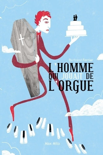 L'homme qui jouait de l'orgue - Bertrand Ferrier - Livre