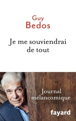 Livrenpoche : Je me souviendrai de tout : Journal mélancomique - Guy Bedos - Livre
