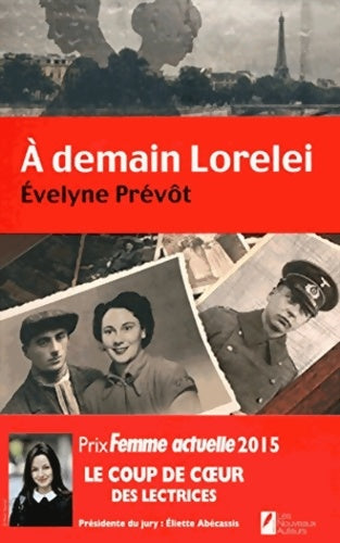 Livrenpoche : A demain lorelei. Coup de coeur des lectrices. Prix femme actuelle 2015 - Evelyne Prévôt - Livre