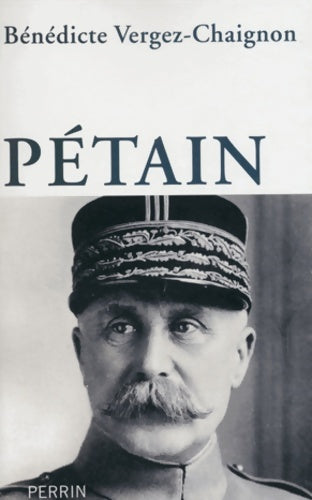 Livrenpoche : Pétain - Bénédicte Vergez-Chaignon - Livre