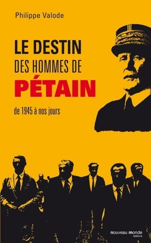 Livrenpoche : Le destin des hommes de Pétain de 1945 à nos jours - Philippe Valode - Livre