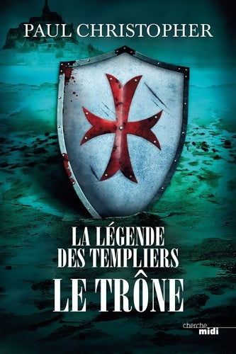 Livrenpoche : La légende des templiers - le trône (3) - Paul Christopher - Livre