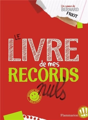 Livrenpoche : Le livre de mes records nuls - Bernard Friot - Livre