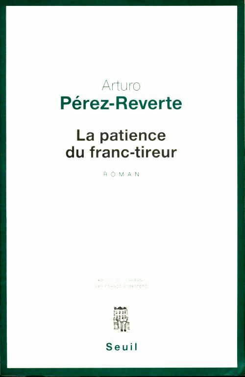 Livrenpoche : La patience du franc-tireur - Arturo Pérez-Reverte - Livre