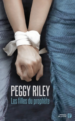 Livrenpoche : Les filles du prophète - Peggy Riley - Livre