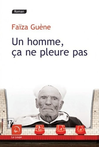 Livrenpoche : Un homme ça ne pleure pas (grands caractères) - Faïza Guene - Livre