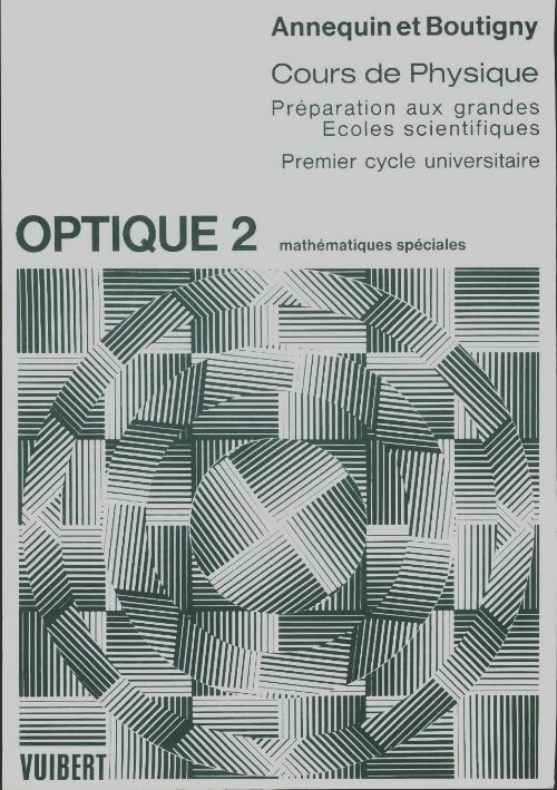 Livrenpoche : Cours de physique : Optique Tome II - R. Annequin - Livre