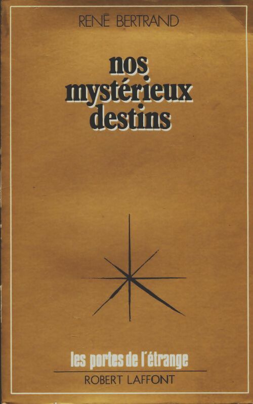 Livrenpoche : Nos mystérieux destins - René Bertrand - Livre
