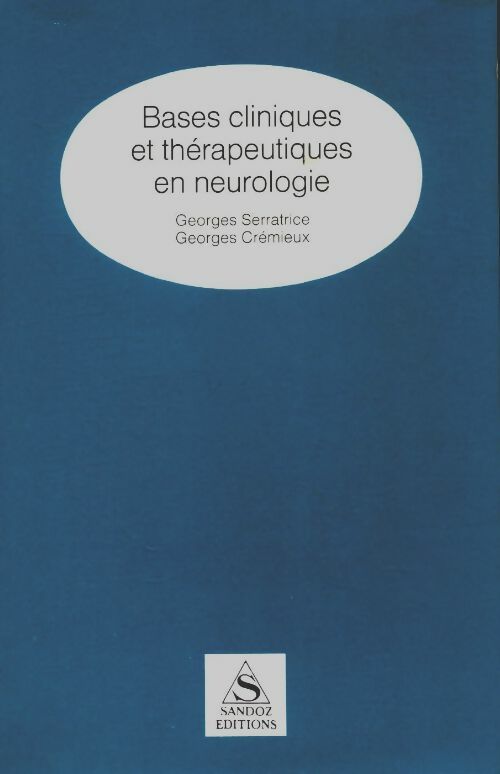 Livrenpoche : Bases cliniques et thérapeutiques en neurologie - Georges Serratrice - Livre