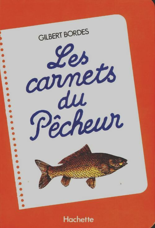 Livrenpoche : Les carnets du pêcheur - Gilbert Bordes - Livre