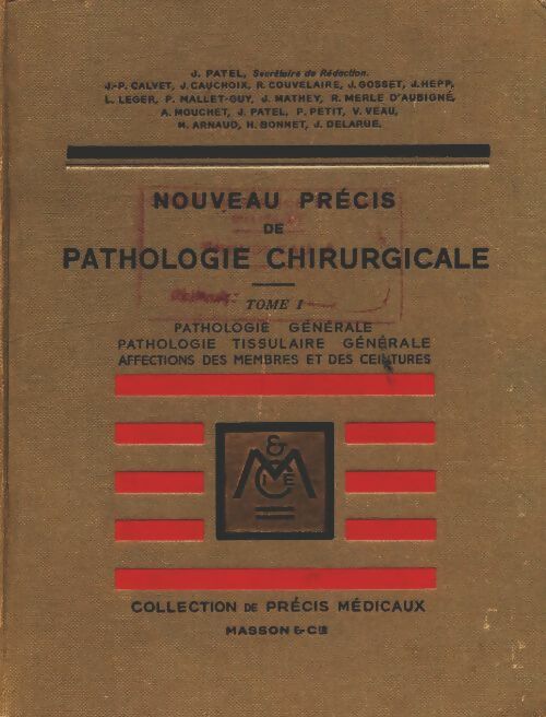 Livrenpoche : Nouveau précis de pathologie chirurgicale Tome I - Collectif - Livre
