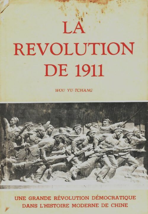 Livrenpoche : La révolution de 1911 - Wou Yu-Tchang - Livre
