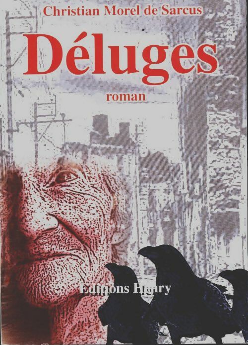 Livrenpoche : Déluges - Christian Morel De Sarcus - Livre