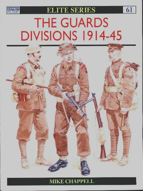 Livrenpoche : The guards divisions 1914-45 - Mike Chappell - Livre