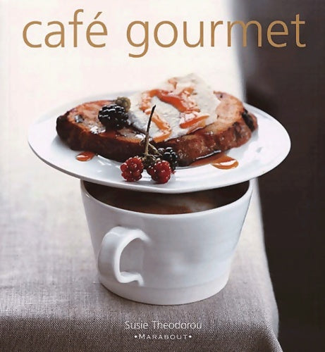 Café gourmet - Susie Theodorou -  Marabout GF - Livre
