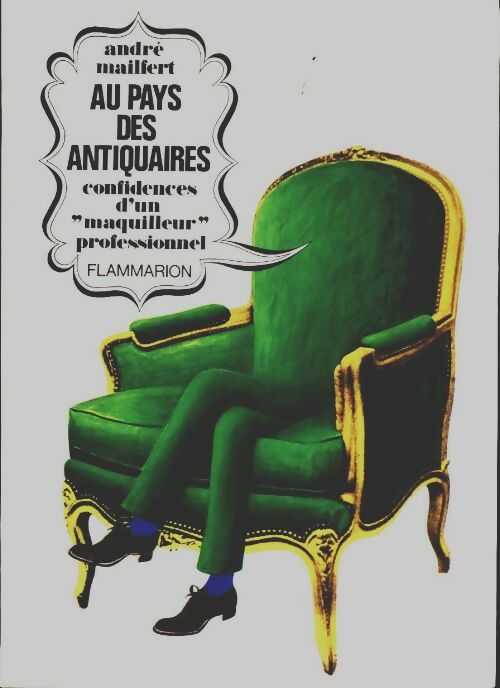 Au pays des antiquaires - André Mailfort -  Flammarion GF - Livre