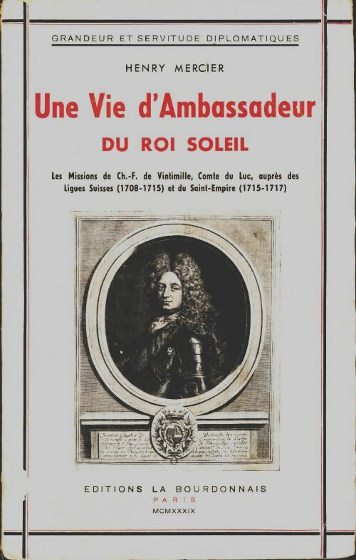 Livrenpoche : Une vie d'ambassadeur du roi soleil - Henry Mercier - Livre