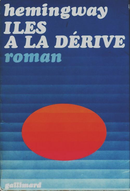 Iles à la dérive - Ernest Hemingway - Livre