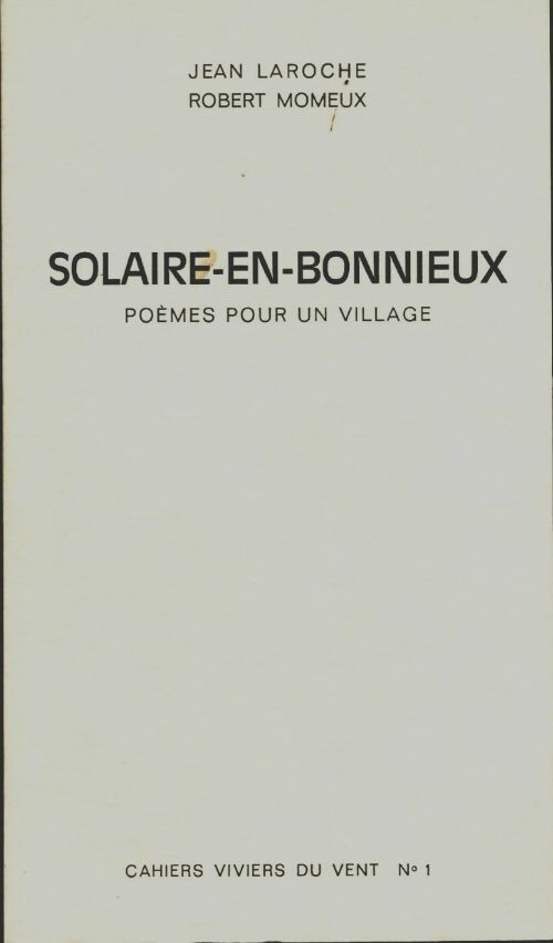 Livrenpoche : Solaire-en-Bonnieux : Poèmes pour un village - Jean Laroche - Livre