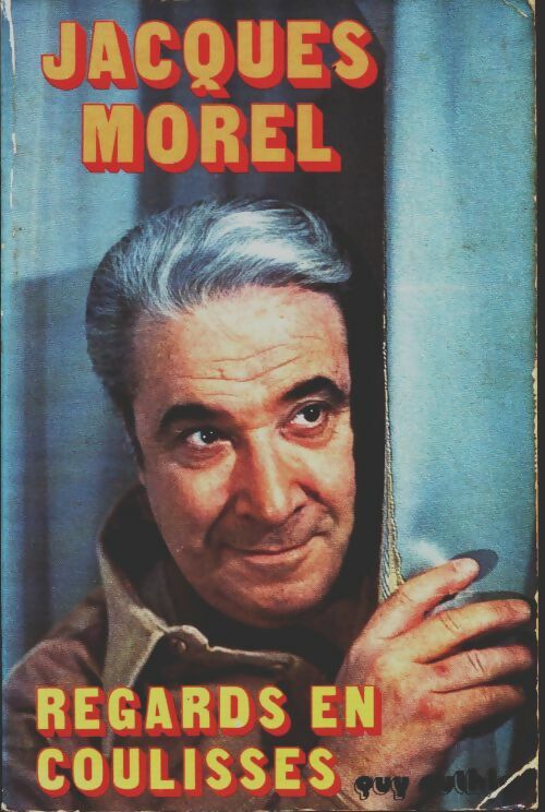 Livrenpoche : Regards en coulisses - Jacques Morel - Livre