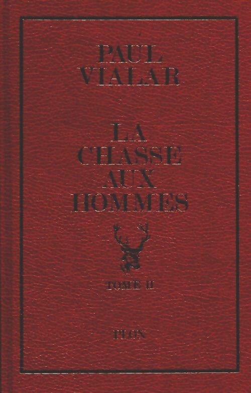 Livrenpoche : La chasse aux hommes Tome II - Paul Vialar - Livre