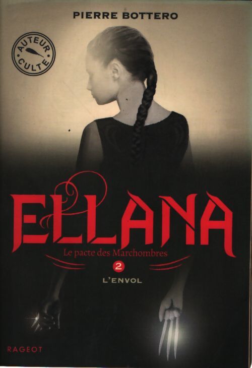 Le pacte des Marchombres Tome II : Ellena, l'envol - Pierre Bottero - Livre