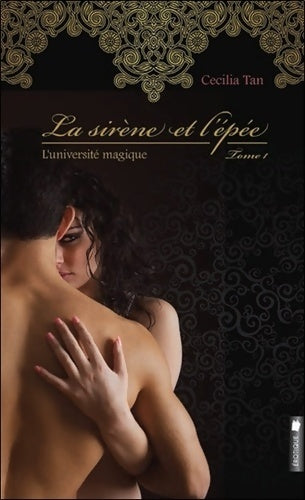 L'université magique Tome I : La sirène et l'épée - Cecilia Tan - Livre
