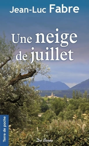 Livrenpoche : Une neige de juillet - Jean-Luc Fabre - Livre