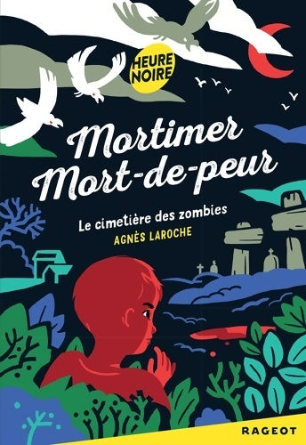 Livrenpoche : Mortimer mort-de-peur : Le cimetière des zombies - Agnès Laroche - Livre