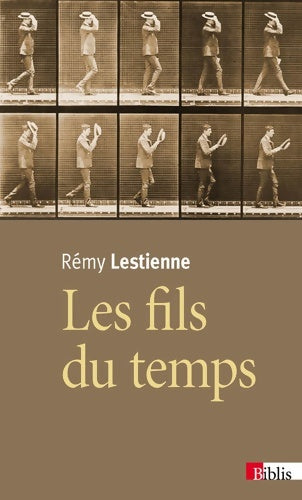 Livrenpoche : Les fils du temps - Remy Lestienne - Livre