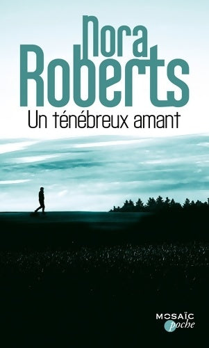 Livrenpoche : Un ténébreux amant - Nora Roberts - Livre