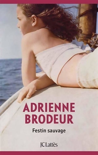 Livrenpoche : Festin sauvage - Adrienne Brodeur - Livre
