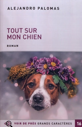 Livrenpoche : Tout sur mon chien - Alejandro Palomas - Livre