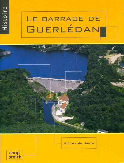 Livrenpoche : Le barrage de Guerlédan - Gilles De Janzé - Livre