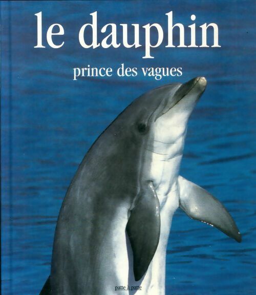 Livrenpoche : Le dauphin prince des vagues - Renée Le Bloas-julienne - Livre