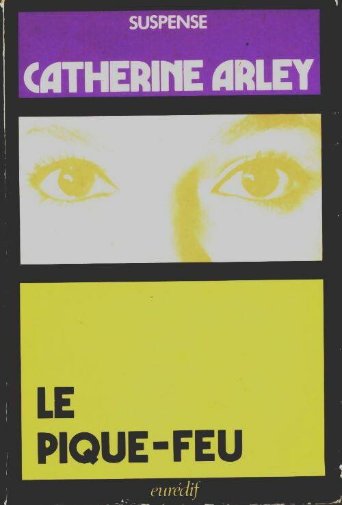 Livrenpoche : Le pique-feu - Catherine Arley - Livre