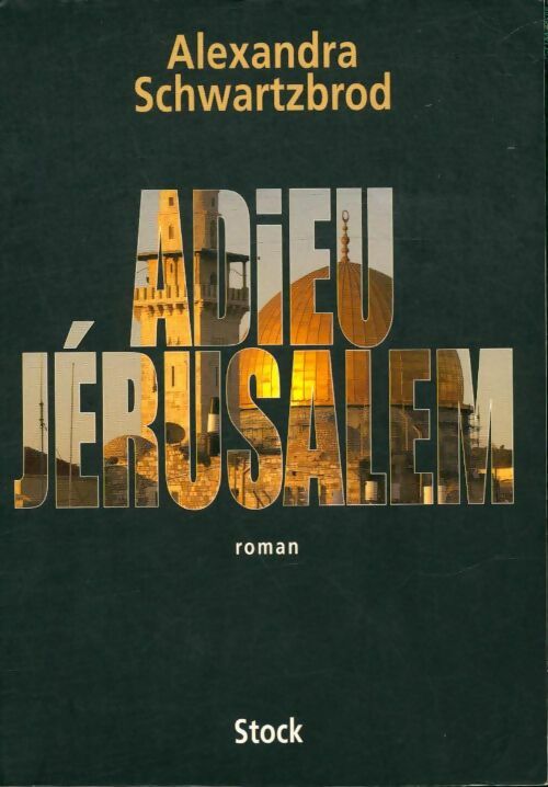 Livrenpoche : Adieu Jérusalem - Alexandra Schwartzbrod - Livre