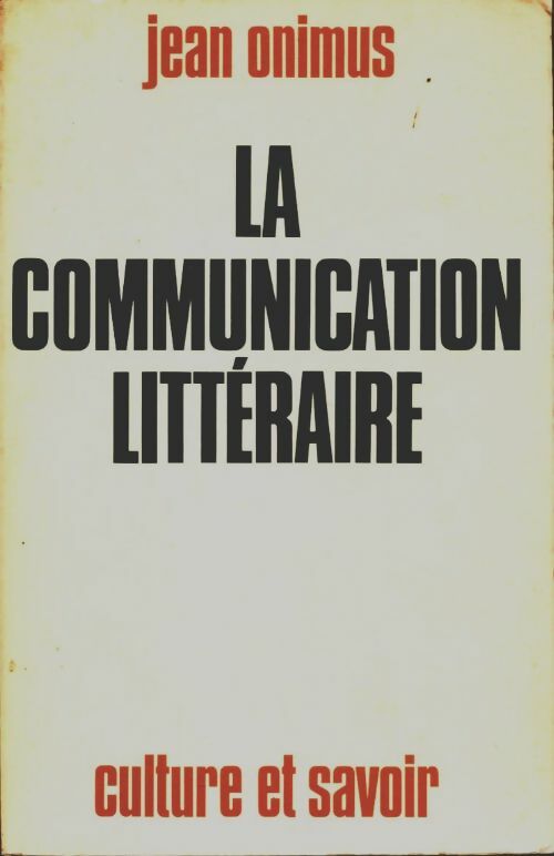 Livrenpoche : La communication littéraire - Onimus Jean - Livre