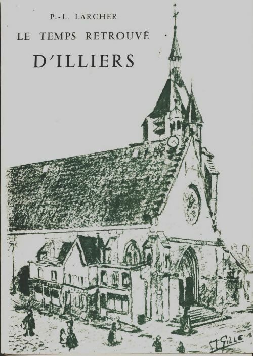 Livrenpoche : Le temps retrouvé d'Illiers - P.-L. Larcher - Livre