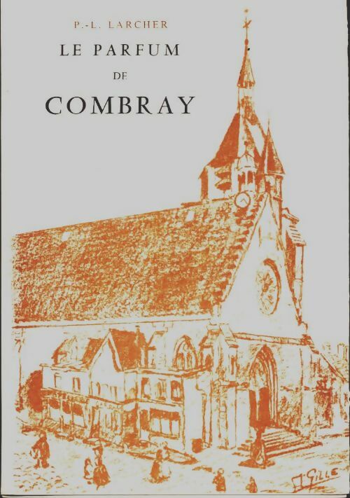Livrenpoche : Le parfum de combray - Pèlerinage à Illiers - P.-L. Larcher - Livre