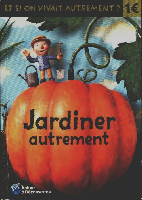 Livrenpoche : Jardiner autrement - Collectif - Livre