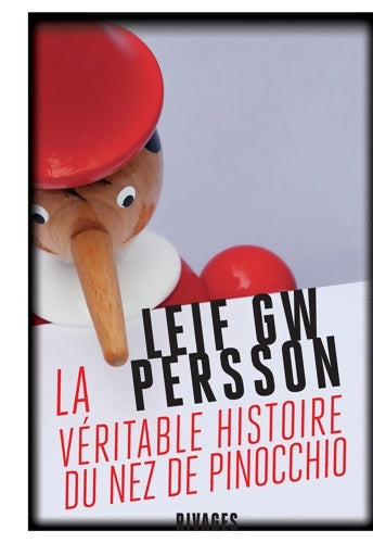 La véritable histoire du nez de Pinocchio - Leif Gw Persson - Livre