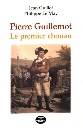 Livrenpoche : Pierre Guillemot, le premier chouan - Jean Guillot - Livre