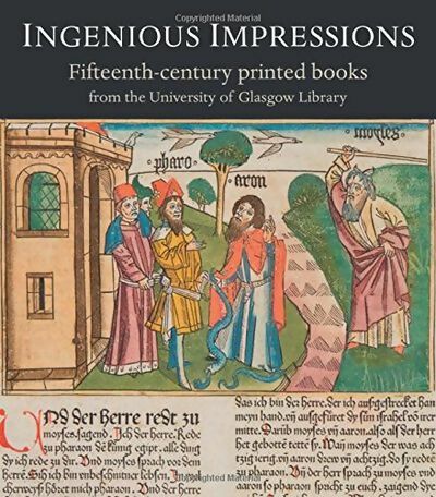 Livrenpoche : Ingenious impressions. Fifteenth-century printed books from the university of Glasgow library - Julie Gardham - Livre