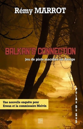 Livrenpoche : Balkan's connection - Rémy Marrot - Livre