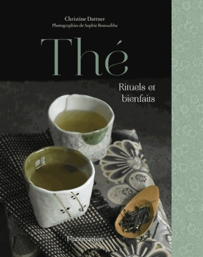 Livrenpoche : Thé. Rituels et bienfaits - Christine Dattner - Livre