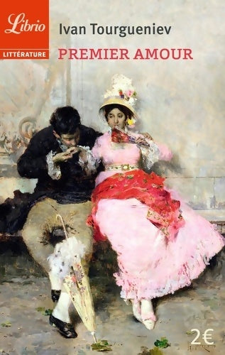 Livrenpoche : Premier amour - Ivan Sergeievitch Tourguenieff - Livre
