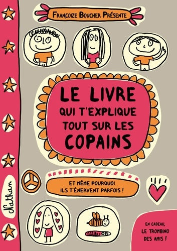 Livrenpoche : Le livre qui t'explique tout sur les copains - Françoize Boucher - Livre