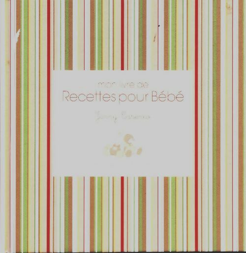 Livrenpoche : Mon livre de recettes pour bébé - Jenny Carenco - Livre